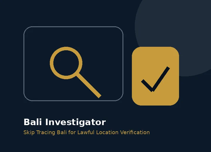 Skip Tracing Bali for Lawful Location Verification